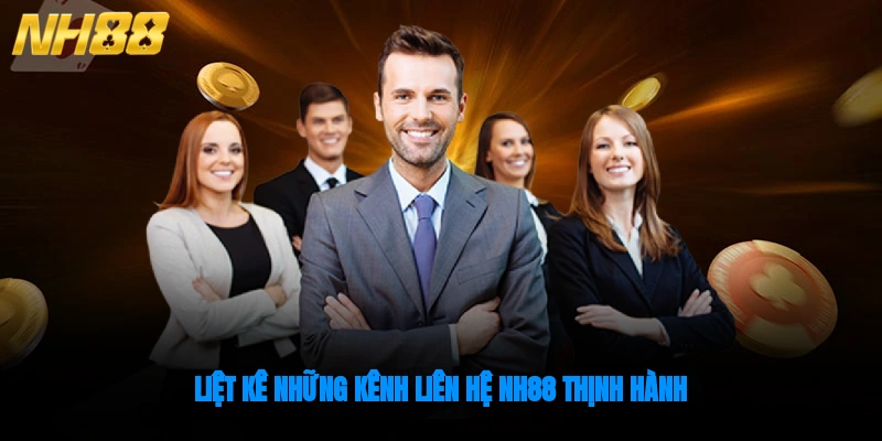 Liệt kê những kênh liên hệ NH88 thịnh hành
