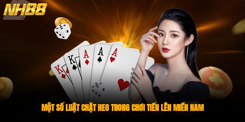 Một số luật chặt heo trong chơi Tiến Lên Miền Nam